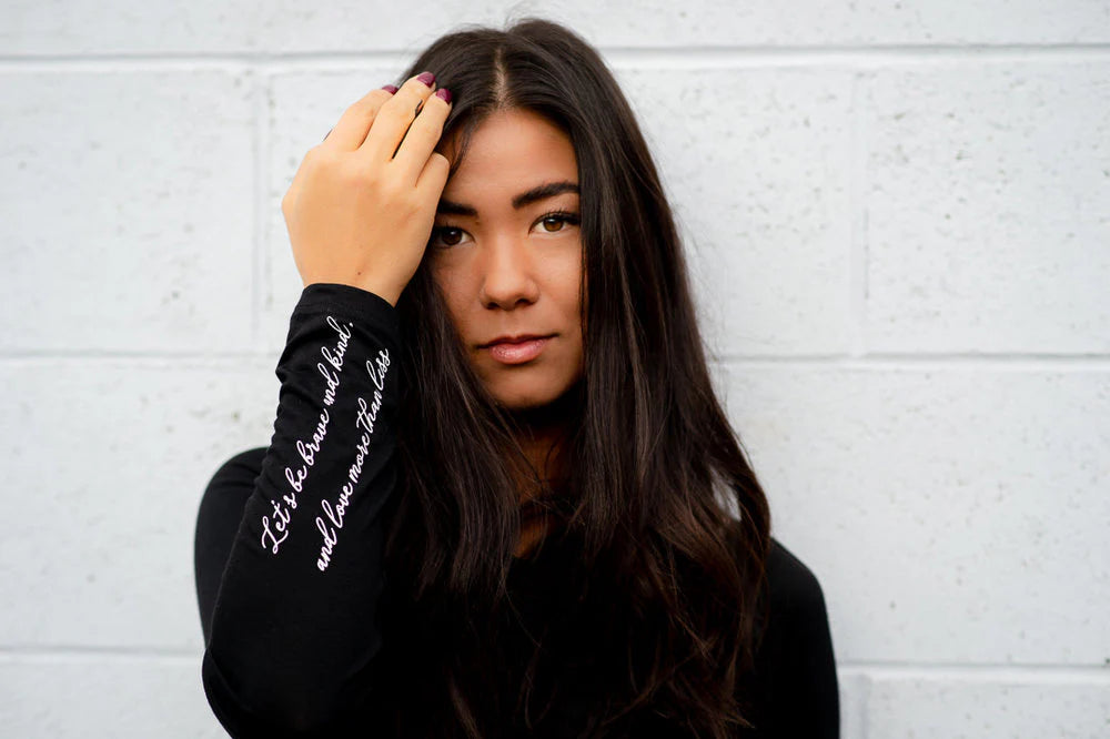 Let's be Brave and Kind, and Love More Than Less- Black Long Sleeve